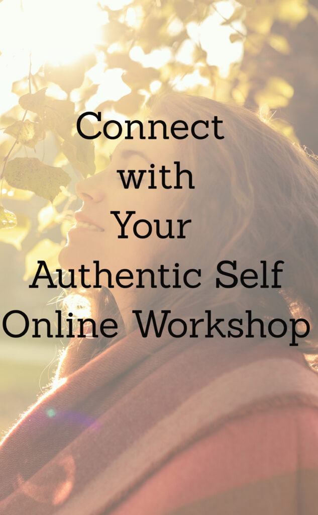 Connect with Your Authentic Self - Online Workshop